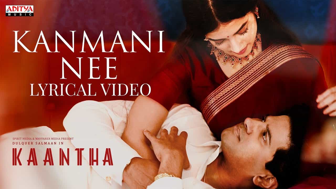 Kaantha Movie Kanmani Nee Song