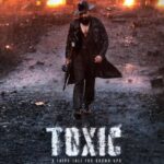 Toxic Movie Release Date Announced